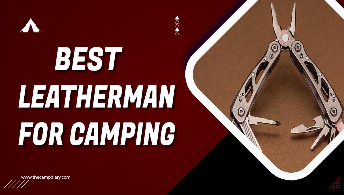 Best Leatherman for Camping [2022]