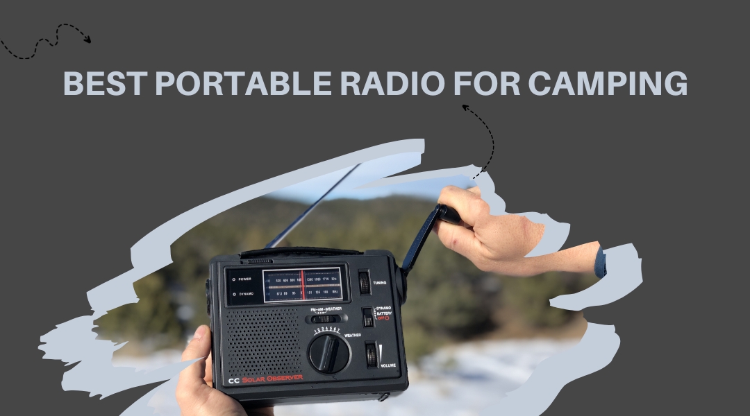 Best Portable Radio For Camping [2023 Picks]