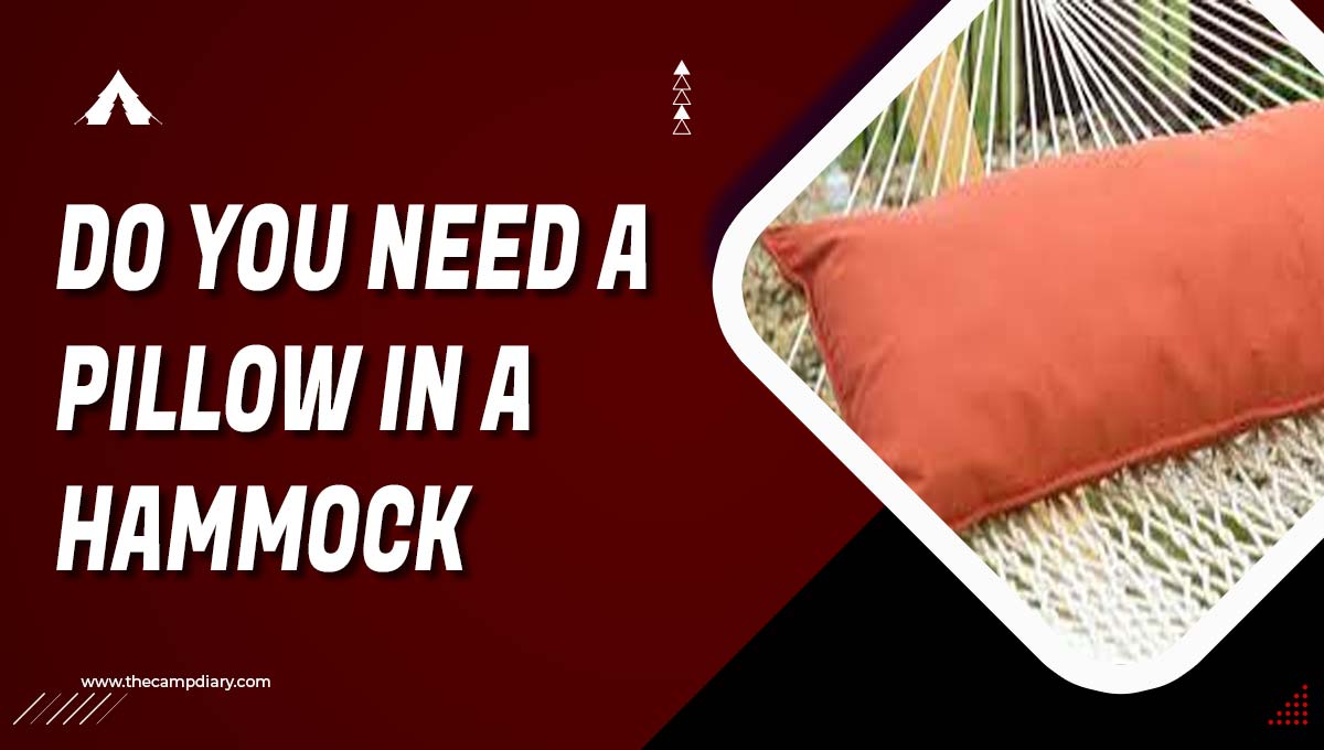 Do you need a pillow in a hammock?? - Best Answer in 2022