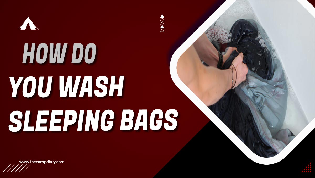 How Do You Wash Sleeping Bags [Step-By-Step Detailed Guide]