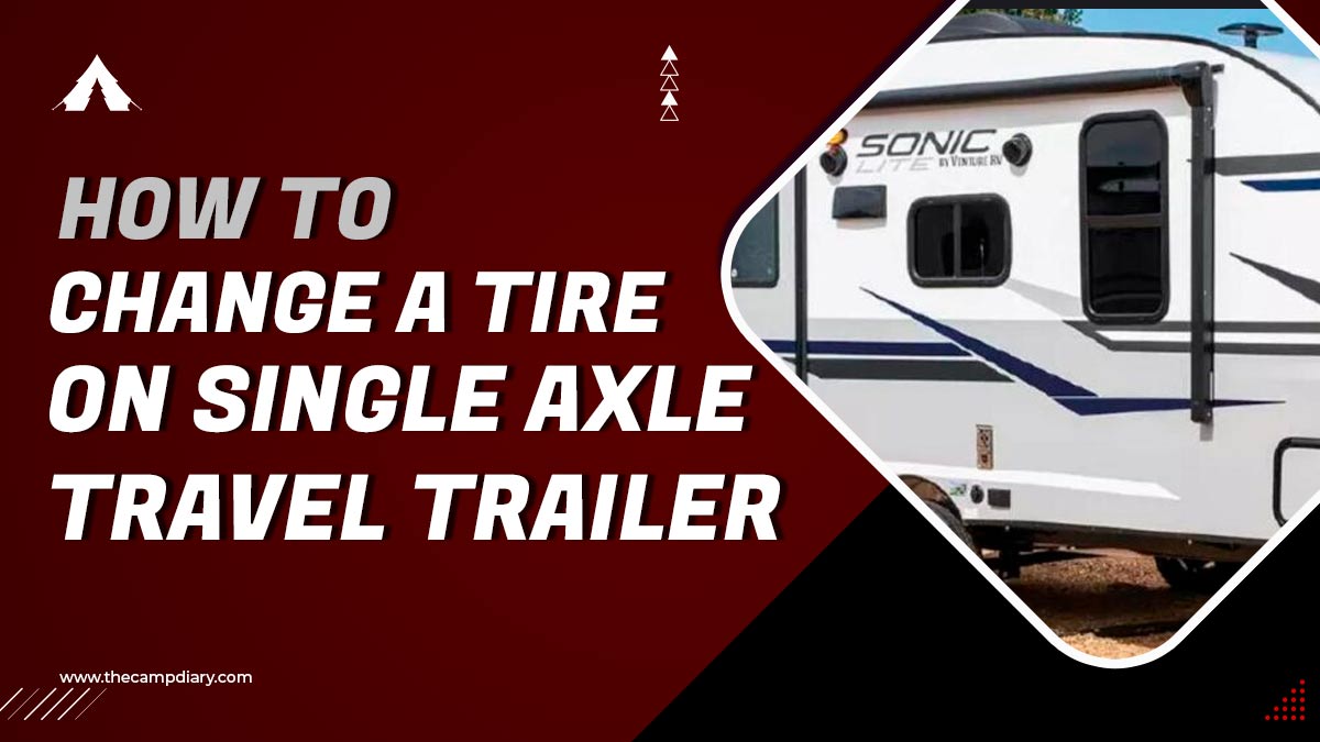 How To Change A Tire On A Single Axle Travel Trailer in 2023