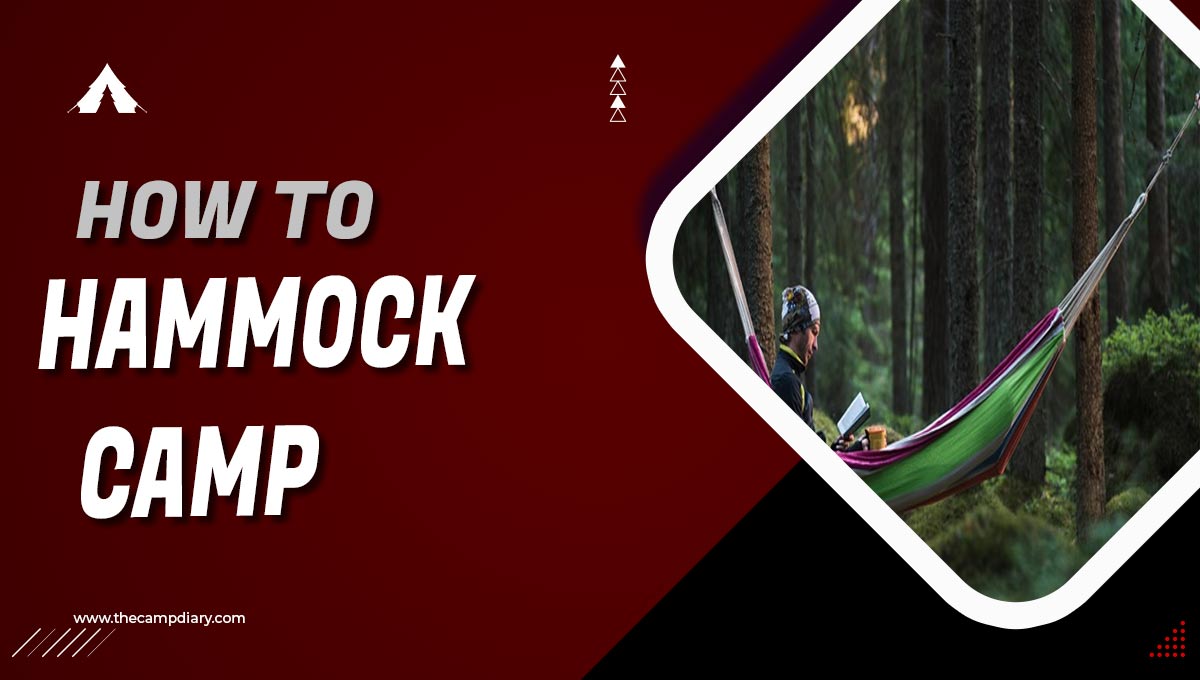 How To Hammock Camp - 15 Detailed Ways