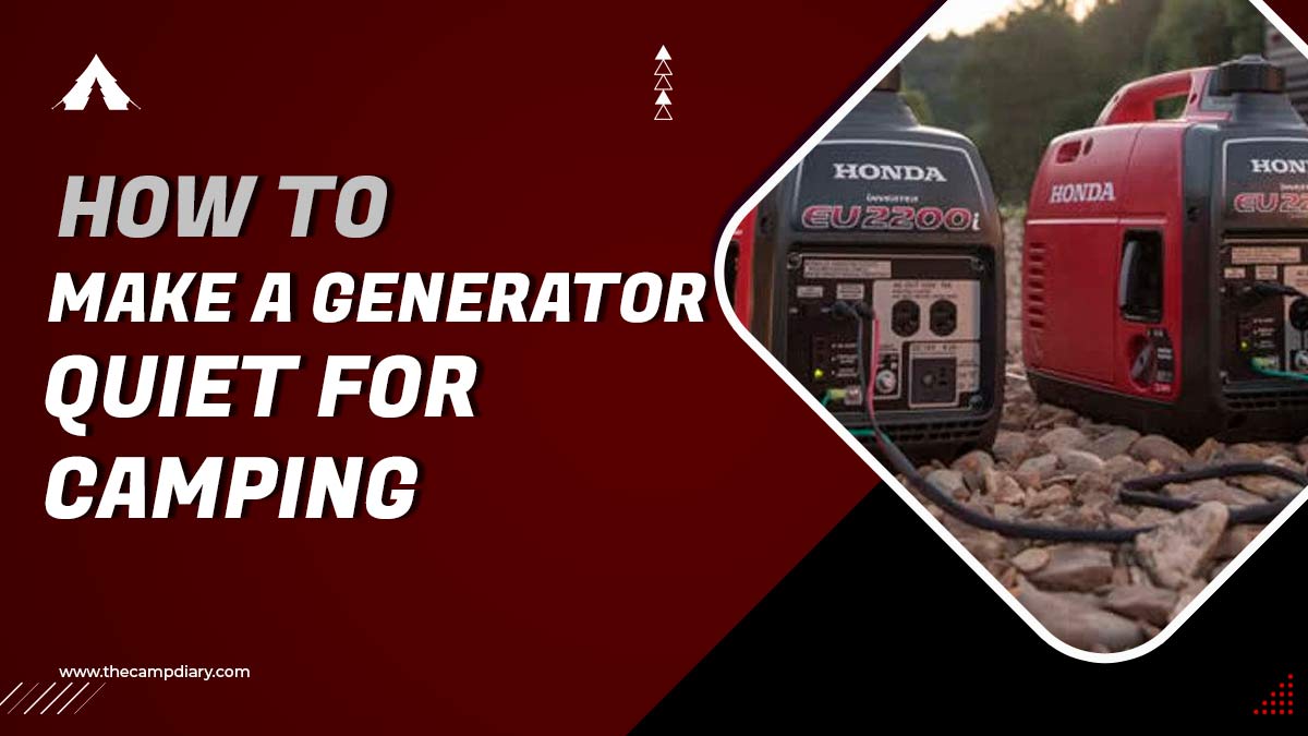How To Make A Generator Quiet For Camping - 15 Best Ways [2023]