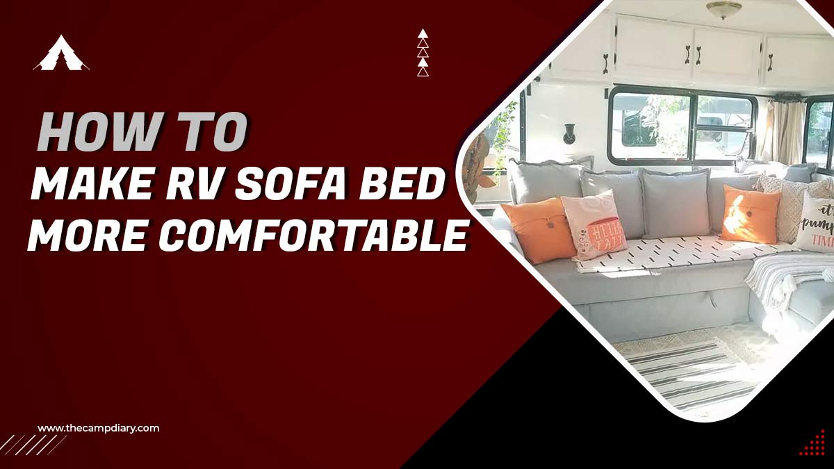 How To Make RV Sofa Bed More Comfortable - 5 Methods [2022]