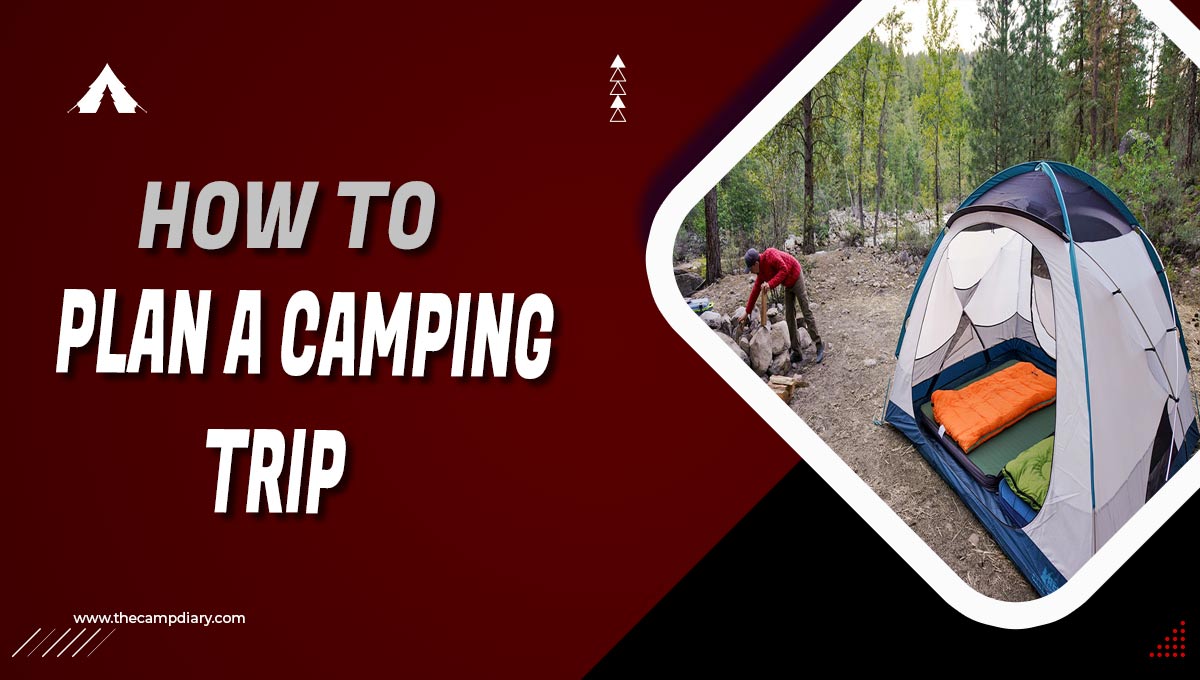 How to Plan a Camping Trip - [Guide 2023]