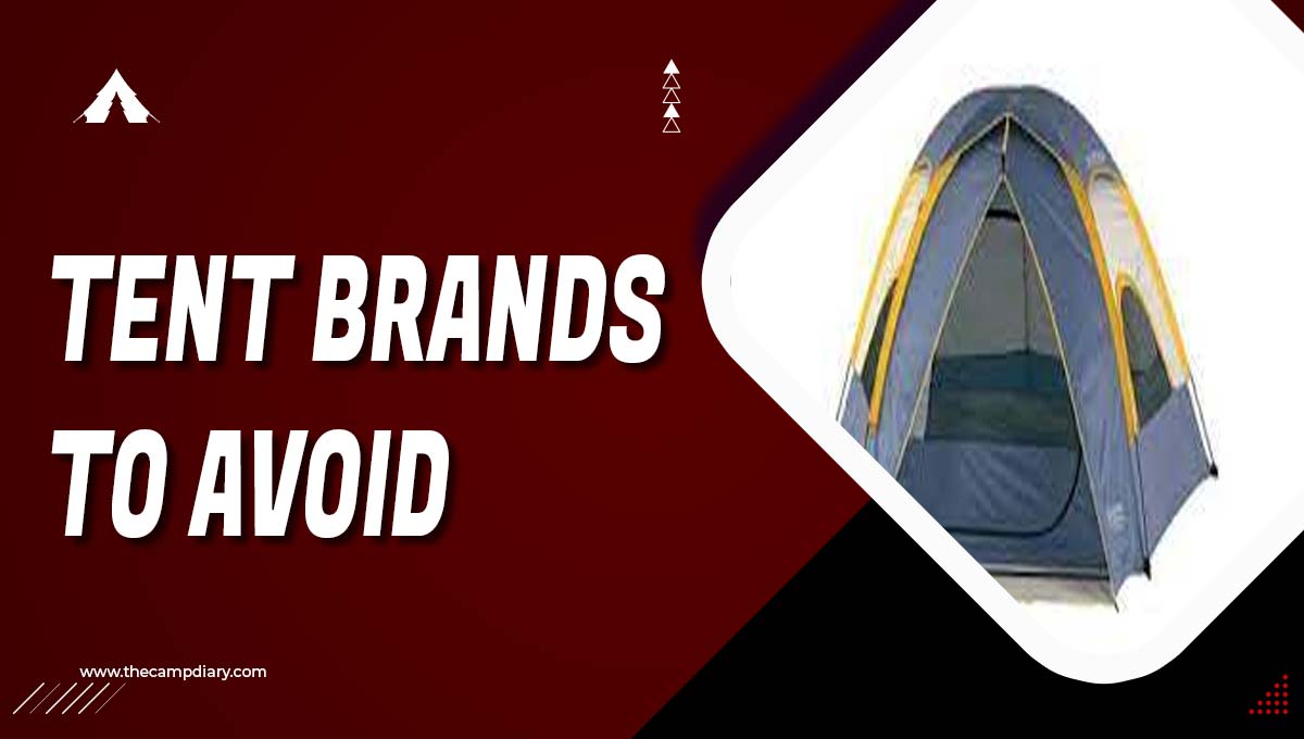 Tent Brands To Avoid In 2023