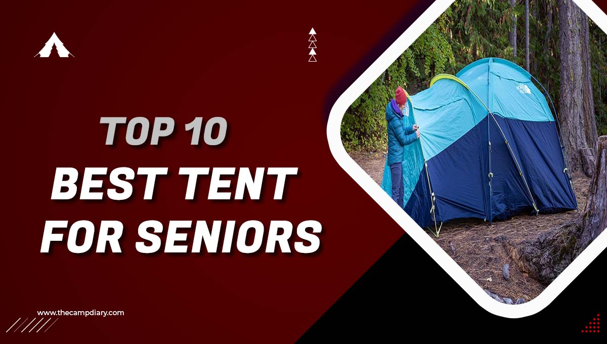 Top 10 Best Tent For Seniors 2022 - Easy Set-Up Tents