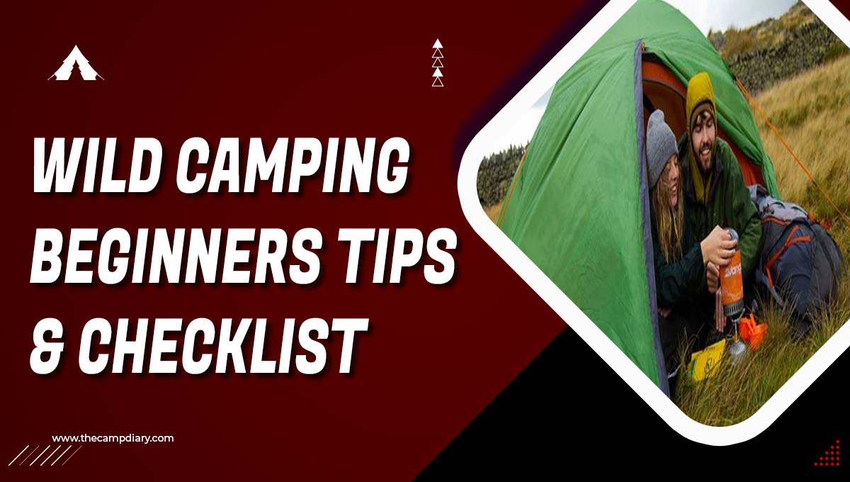 Wild Camping Beginners Tips & Checklist 